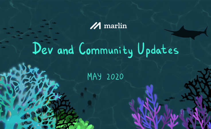 Marlin Dev & Community Updates - May 2020