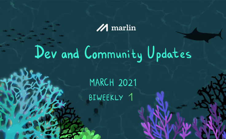 Marlin Biweekly Dev & Community Updates – March 2021