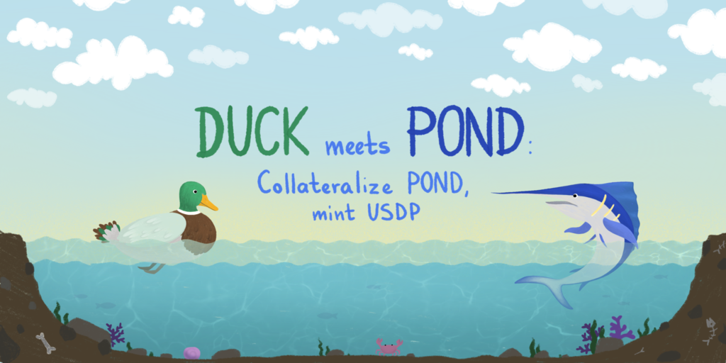 DUCK meets POND: Collateralize POND, mint USDP