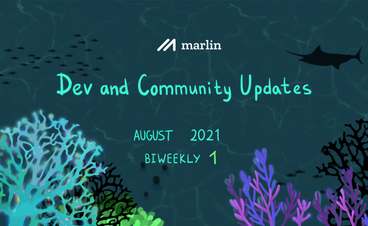 Marlin Biweekly 1 Dev & Community Updates – August 2021