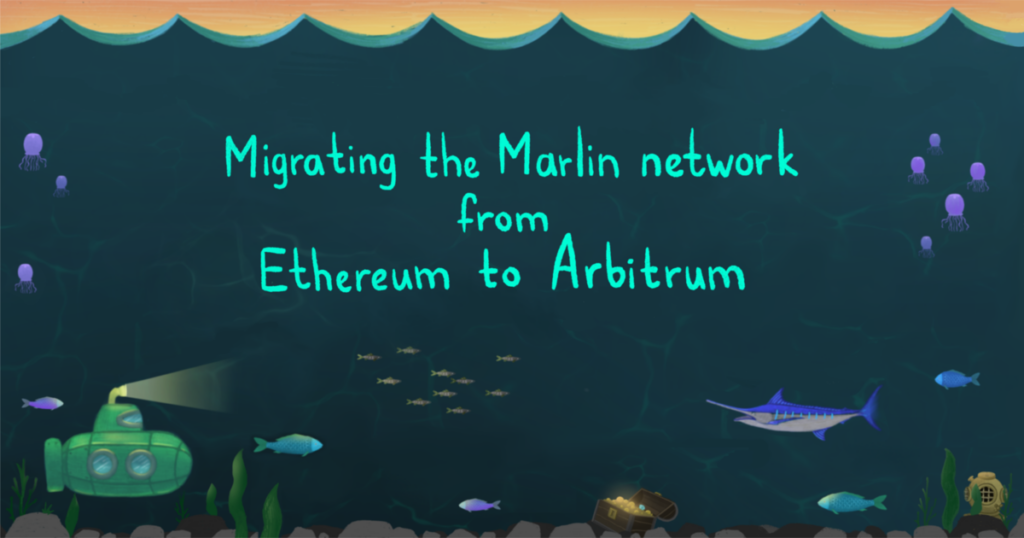 Migrating the Marlin network from Ethereum to Arbitrum