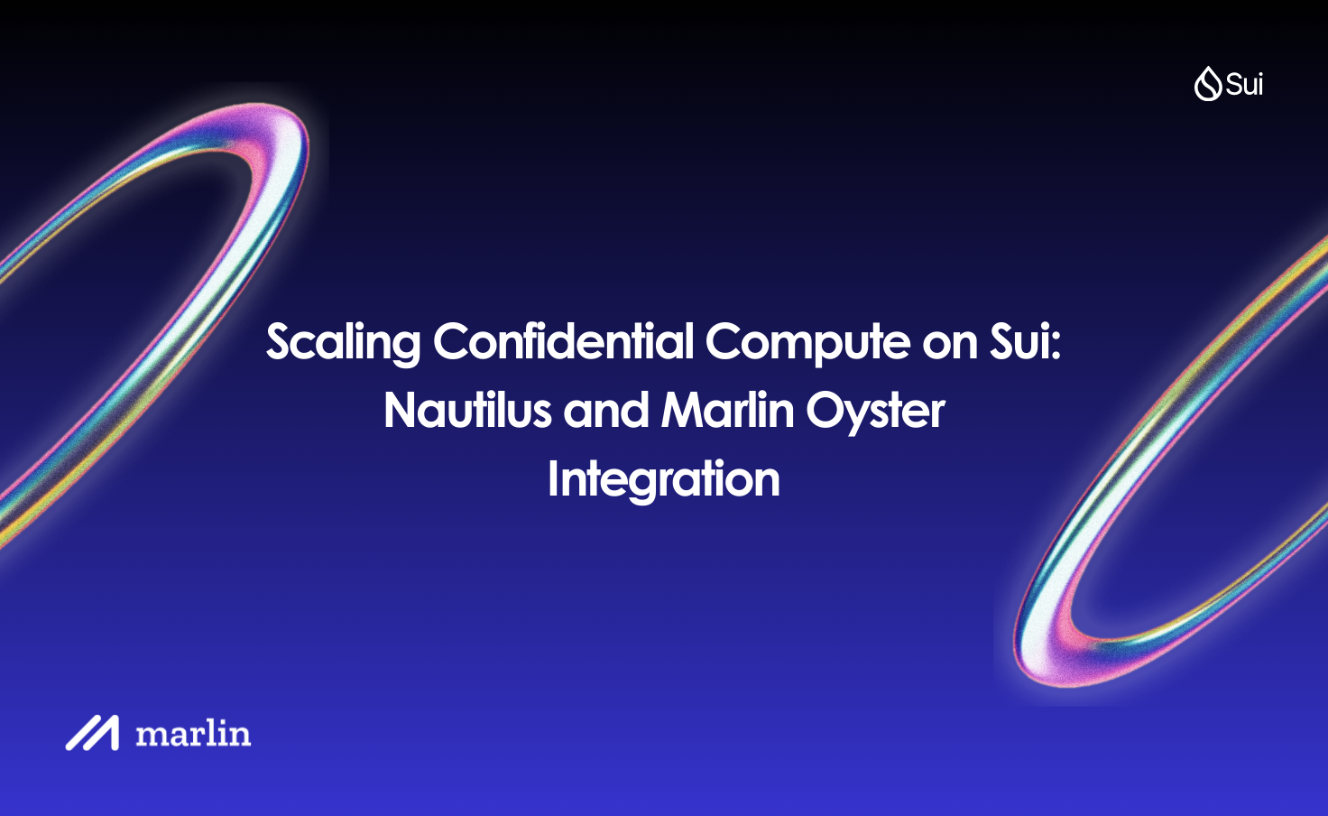 Scaling Confidential Compute on Sui: Nautilus and Marlin Oyster Integration